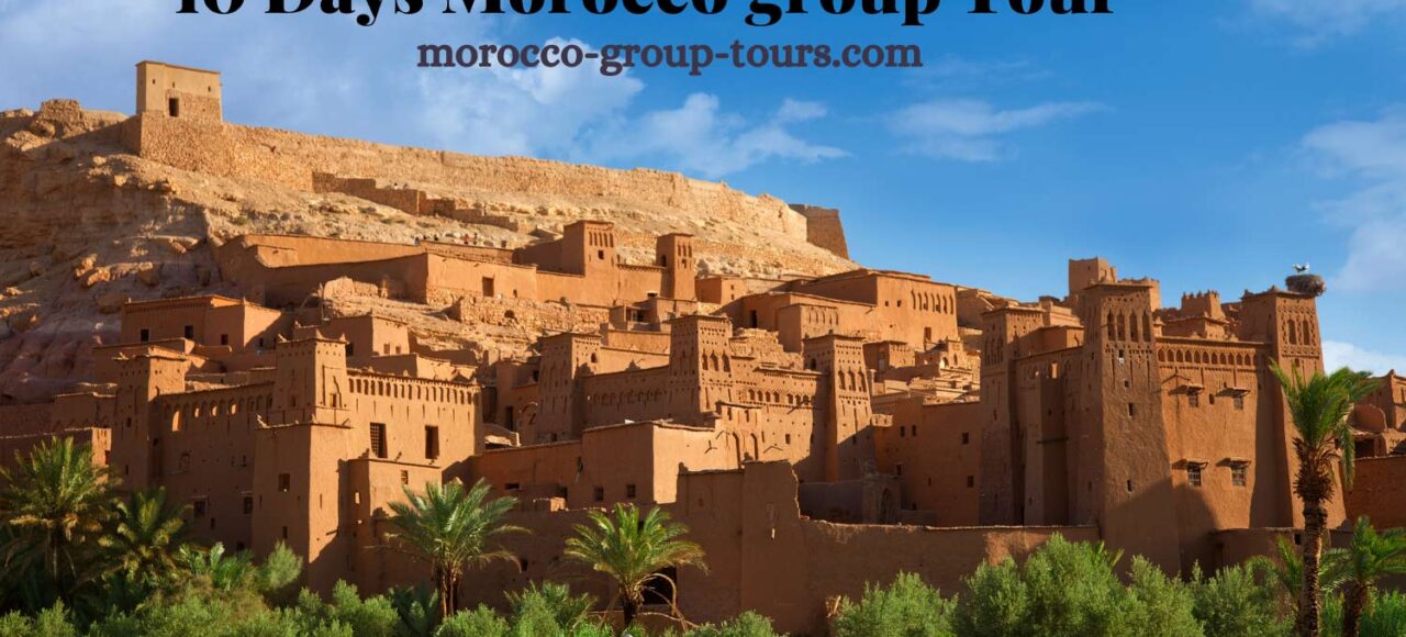 10 Days Morocco Tour From Casablanca