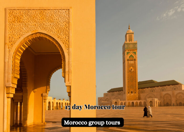 15-day tour from Casablanca a two weeks tour in Morocco