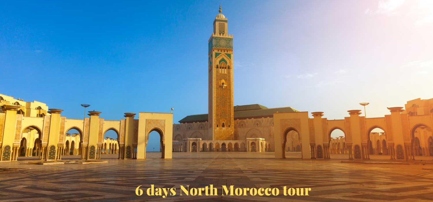 6 days North Morocco tour From Casablanca