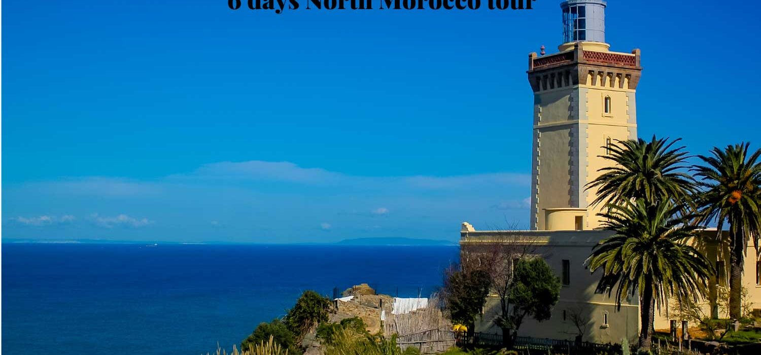 6 days North Morocco tour From Casablanca