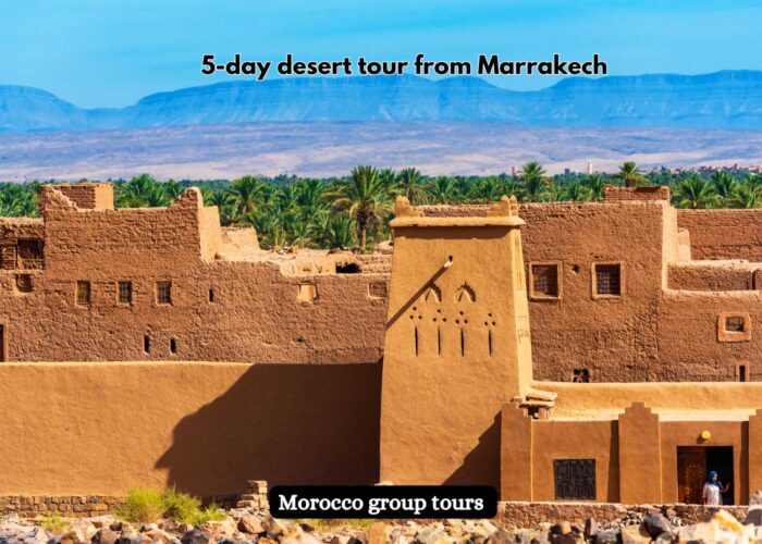 5-day desert tour from Marrakech